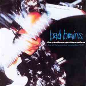 Bad Brains - The Youth Are Getting Restless (Live At The Paradiso, Amsterda ...