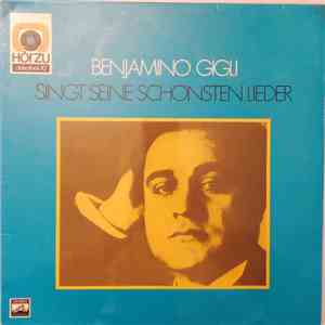 Benjamino Gigli - Singt Seine Schönsten Lieder