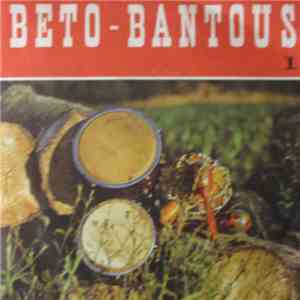 Beto-Bantous - Comite Bantou / Batela Serge Moke