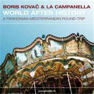 Boris Kovač & La Campanella - World After History