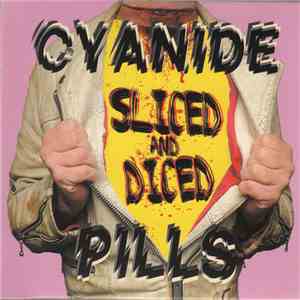 Cyanide Pills - Sliced And Diced