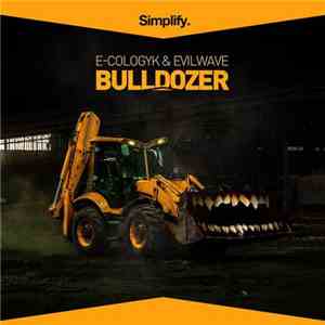 E-Cologyk & Evilwave - Bulldozer