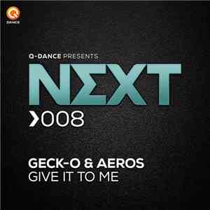 Geck-o & Aeros - Give It To Me