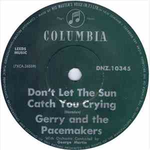Gerry And The Pacemakers - Don't Let The Sun Catch You Crying
