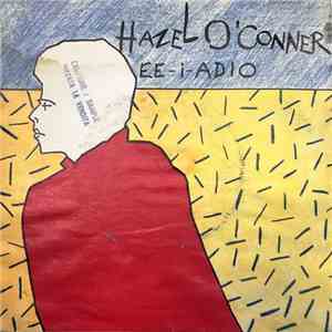 Hazel O'Conner - Ee-I-Adio