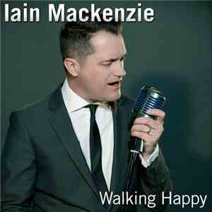 Iain Mackenzie - Walking Happy