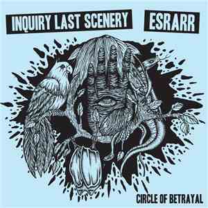 Inquiry Last Scenery / Esrarr - Circle Of Betrayal