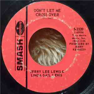 Jerry Lee Lewis & Linda Gail Lewis - Don't Let Me Cross Over