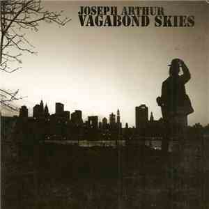 Joseph Arthur - Vagabond Skies