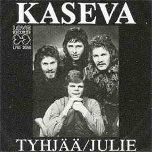 Kaseva - Tyhjää / Julie