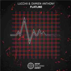 Lucchii & Damien Anthony - Flatline
