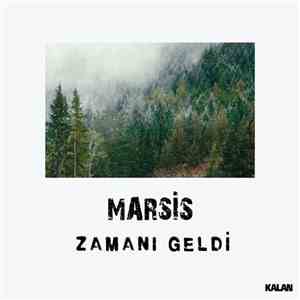 Marsis - Zamanı Geldi / Komoxtu Ora