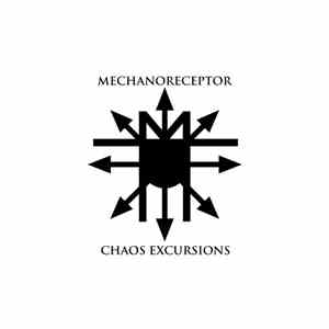 Mechanoreceptor - Chaos Excursions