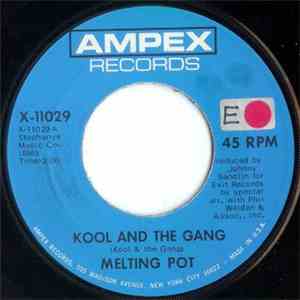 Melting Pot  - Kool And The Gang