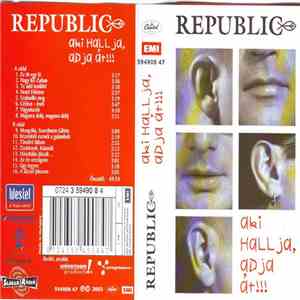 Republic  - Aki Hallja, Adja Át!!!