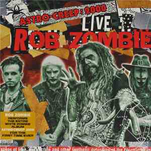 Rob Zombie - Astro-Creep: 2000 Live