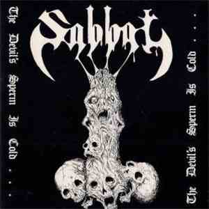Sabbat - The Devil's Sperm Is Cold