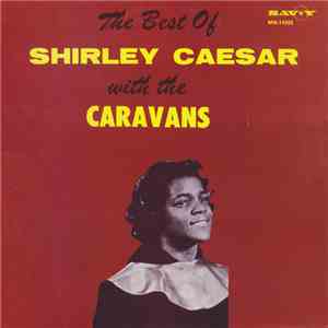 Shirley Caesar With The Caravans  - The Best Of Shirley Caesar With The Car ...