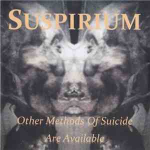 Suspirium - Other Methods Of Suicide Are Available