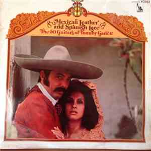 The 50 Guitars Of Tommy Garrett - Mexican Leather And Spanish Lace