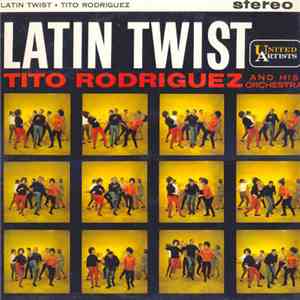 Tito Rodriguez And His Orchestra - Latin Twist
