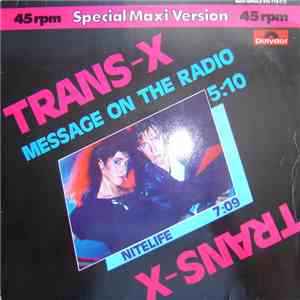 Trans-X - Message On The Radio (Special Maxi Version)