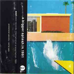 Various - A Bigger Splash In 1991