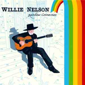 Willie Nelson - Rainbow Connection