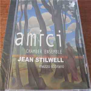 Amici Chamber Ensemble, Jean Stilwell - Amici / Jean Stilwell