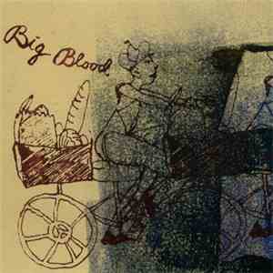 Big Blood - Sew Your Wild Days Tour Vol. II
