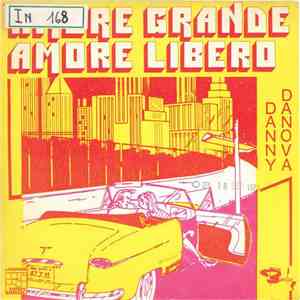 Danny Danova - Amore Grande, Amora Libero