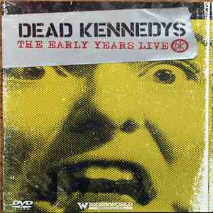 Dead Kennedys - The Early Years Live