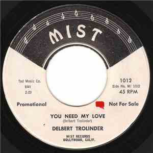 Delbert Trolinder - You Need My Love / So We Walked