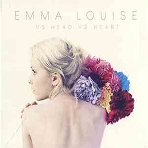 Emma Louise  - Vs Head Vs Heart