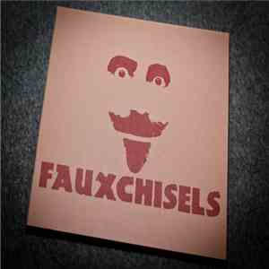Fauxchisels - The Shape Of Fauxchisels To Come