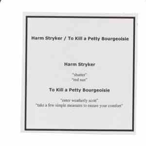 Harm Stryker, To Kill A Petty Bourgeoisie - Split
