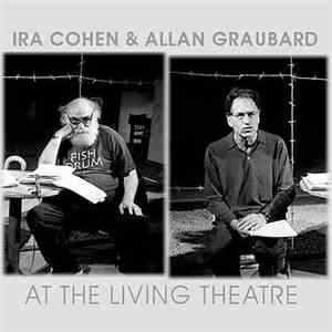 Ira Cohen & Allan Graubard - At The Living Theatre