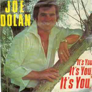 Joe Dolan - It's You, It's You, It's You