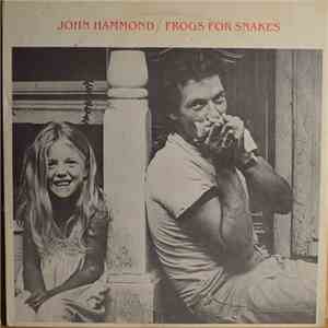 John Hammond - Frogs For Snakes