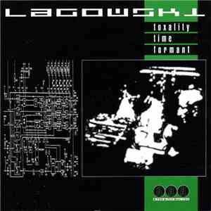 Lagowski - Toxality / Time / Formant