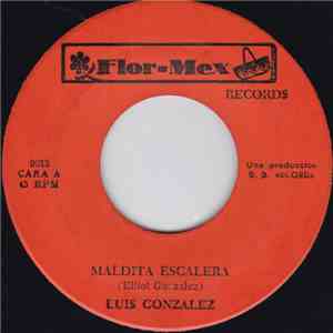 Luis Gonzalez - Maldita Escalera / Tu Corazon Y El Mio