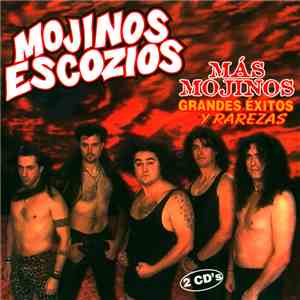 Mojinos Escozios - Más Mojinos Grandes Éxitos Y Rarezas