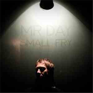 Mr Day - Small Fry
