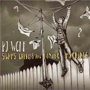 PJ. Wolf - Storms Dreams And Flying Machines