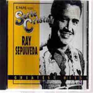 Ray Sepulveda - RMM Presents Serie Cristal- Greatest Hits