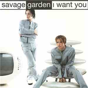 Savage Garden - I Want You