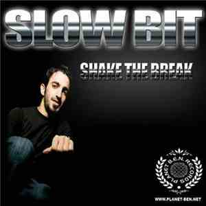 Slow Bit - Shake The Break EP