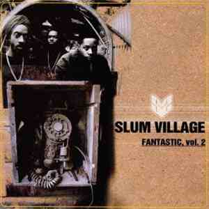 Slum Village - Fantastic, Vol. 2