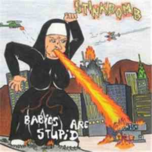 Stinkbomb - Babies Are Stupid