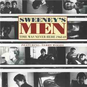 Sweeney's Men Featuring Terry Woods - Time Was Never Here 1968-69